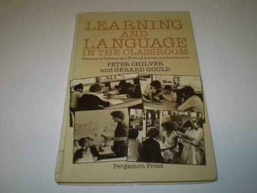 Stock image for Learning and Language in the Classroom : Discussive Talking and Writing Across the Curriculum for sale by Better World Books