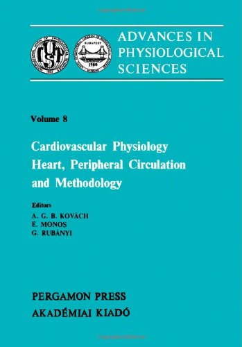 Advances in Physiological Sciences, vol.8: Cardiovascular Physiology - Heart, Peripheral Circulat...