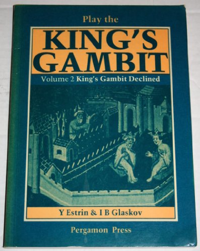 9780080268743: Play the King's Gambit, Vol. 2: King's Gambit Declined (Pergamon Chess Openings) (English and Russian Edition)