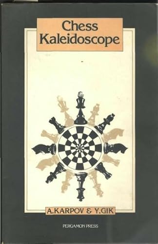 9780080268972: Chess kaleidoscope (Pergamon Russian chess series)