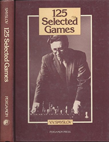 Stock image for 125 Selected Games (Pergamon Russian Chess Series) for sale by GoldenWavesOfBooks