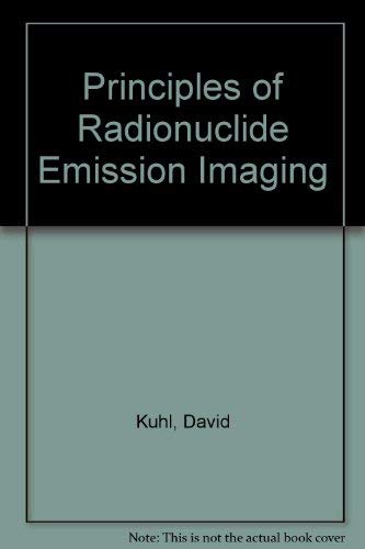 Stock image for Principles of Radionuclide Emission Imaging for sale by NEPO UG