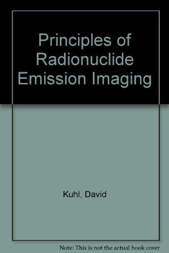 Stock image for Principles of Radionuclide Emission Imaging for sale by Zubal-Books, Since 1961
