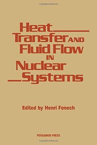 9780080271811: Heat Transfer and Fluid Flow in Nuclear Systems