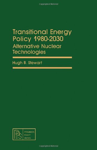 Imagen de archivo de Transitional Energy Policy,1980-2030, Alternative Nuclear Technologies a la venta por Reader's Corner, Inc.