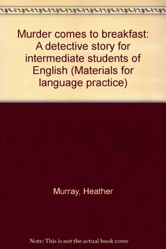 9780080272528: Murder comes to breakfast: A detective story for intermediate students of English (Materials for language practice)