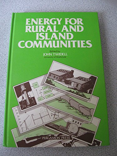 Imagen de archivo de Energy for rural and island communities: Proceedings of the conference, held in Inverness, Scotland, 22-24 September 1980 a la venta por dsmbooks