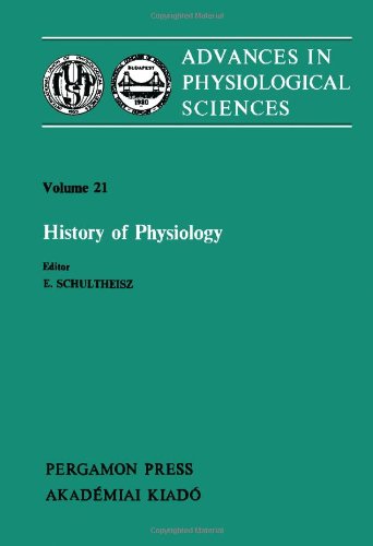 9780080273426: Advances in Physiological Sciences: International Congress Proceedings: History of Physiology 28th, v. 21