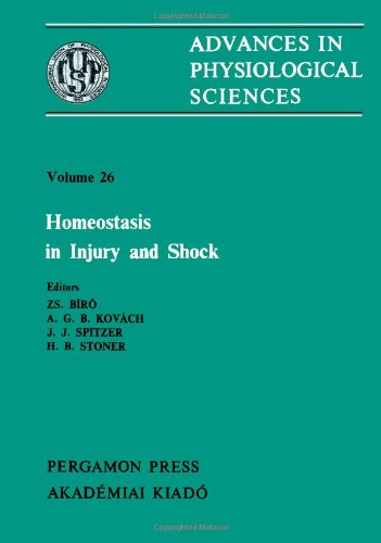 Stock image for Advances in Physiological Sciences: Homeostasis in Injury and Shock - Satellite Symposium Proceedings 28th, v. 26: International Congress Proceedings for sale by medimops