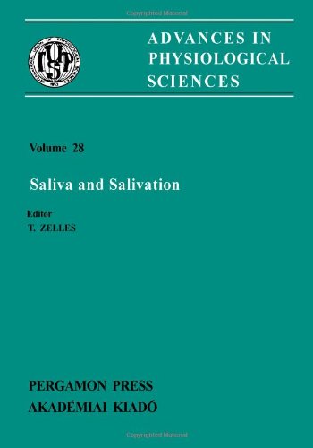 Advances in Physiological Sciences.vol.28: Saliva and Salivation- Proceedings of the 28th Interna...