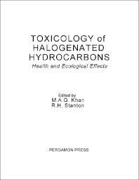 Stock image for Toxicology of Halogenated Hydrocarbons: Health and Ecological Effects for sale by Zubal-Books, Since 1961