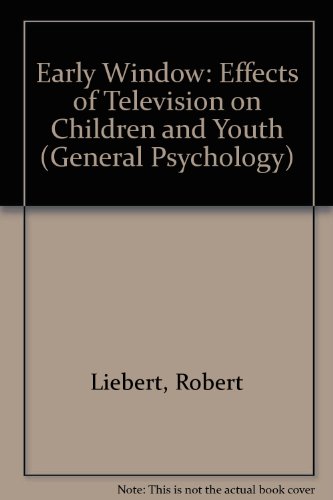 Stock image for The early window: Effects of television on children and youth (Pergamon general psychology series) for sale by HPB-Red