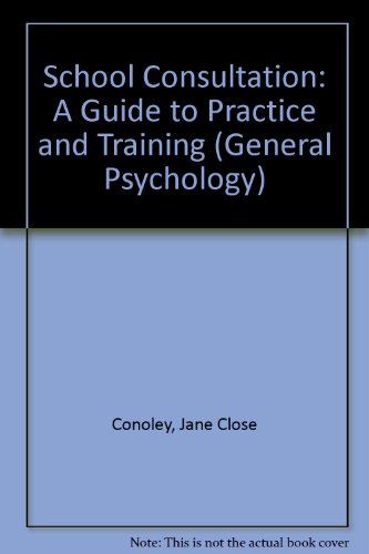 Stock image for School consultation: A guide to practice and training (Pergamon general psychology series) for sale by dsmbooks