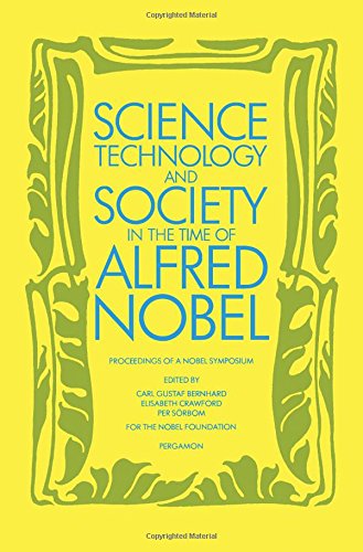 Stock image for Science, Technology, and Society in the Time of Alfred Nobel (Nobel Symposium Proceedings) for sale by Erik Hanson Books and Ephemera