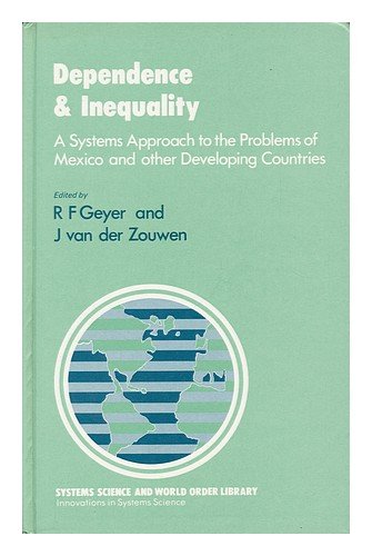 Imagen de archivo de Dependence & Inequality / A Systems Approach to the Problems of Mexico and other Developing Countries a la venta por Louis Tinner Bookshop