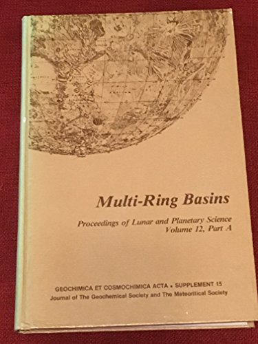 Stock image for Multi-Ring Basins: Proceedings of Lunar and Planetary Science for sale by Zubal-Books, Since 1961