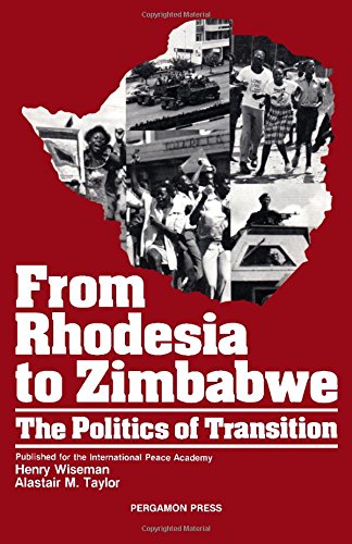 9780080280691: From Rhodesia to Zimbabwe: The Politics of Transition