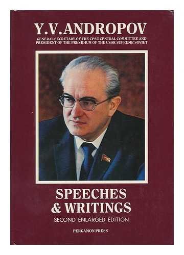 Y. V. ANDROPOV: SPEECHES AND WRITINGS. (SIGNED)