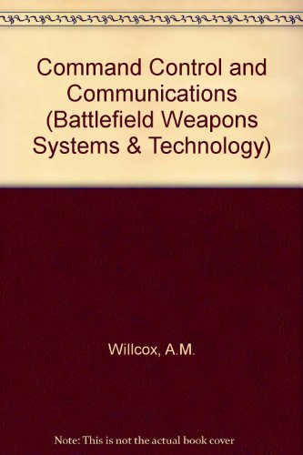 9780080283326: Command Control and Communications (Battlefield Weapons Systems & Technology S.)