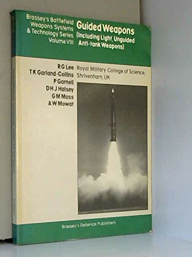 9780080283371: Guided Weapons: Including Light, Unguided Anti-tank Weapons