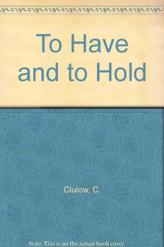 Stock image for To Have and to Hold: Marriage, the First Baby and Preparing Couples for Parenthood for sale by WorldofBooks