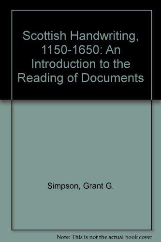 9780080284873: Scottish Handwriting, 1150-1650: An Introduction to the Reading of Documents