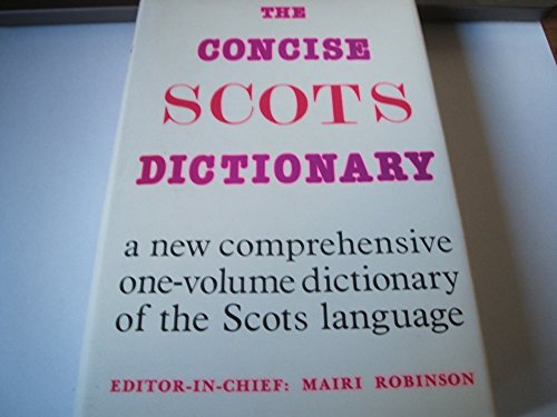 Stock image for The Concise Scots Dictionary/The Scots Language in One Volume from the First Records to the Present Day for sale by Hourglass Books
