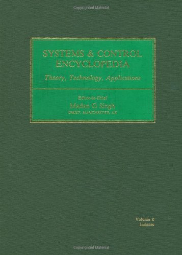 Beispielbild fr Systems & Control Encyclopedia: Theory, Technology, Applications: Volumes 1-8 and Supplements 1 & 2 (Volumes 1,2,3,4,5,6,7,8,s1,s2) zum Verkauf von Anybook.com