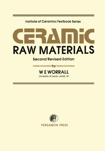 Stock image for Ceramic Raw Materials: Institute of Ceramics Textbook Series, Second Revised Edition for sale by GF Books, Inc.