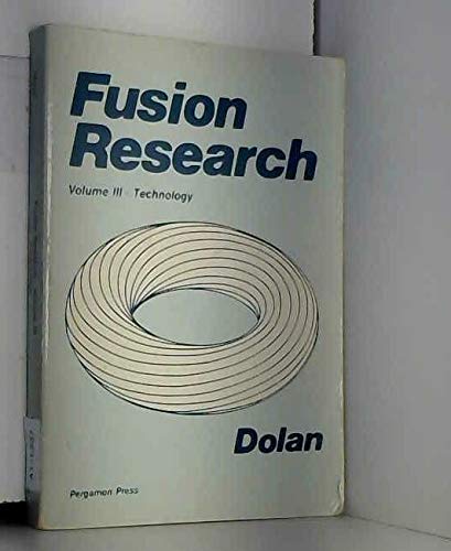 Fusion Research, Volume 3: Technology