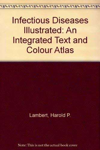 9780080288673: Infectious Diseases Illustrated: An Integrated Text and Colour Atlas