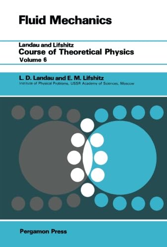 Fluid Mechanics: 6 (Pergamon International Library of Science, Technology, Engineering & Social Studies) (9780080291420) by Landau, L. D.