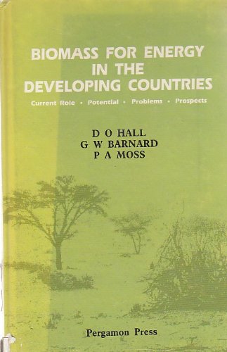 9780080293134: Biomass for energy in the developing countries: Current role, potential, problems, prospects