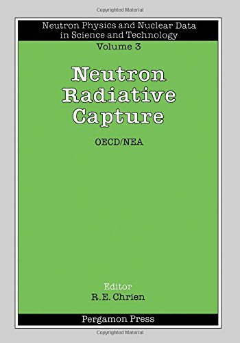 Stock image for Neutron Radiative Capture (Oecd Series, Vol 3) for sale by Mispah books