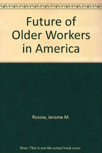 Stock image for Future of Older Workers in America for sale by dsmbooks