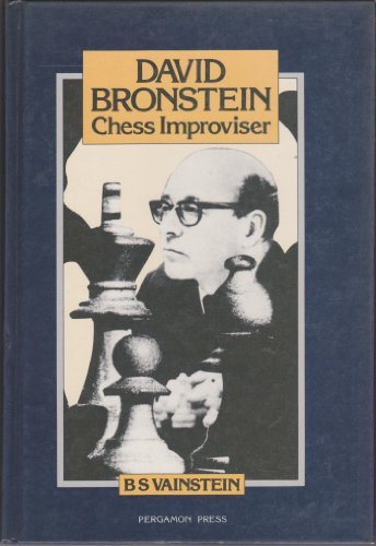 9780080297231: David Bronstein: Chess Improviser (Pergamon Russian Chess Series)