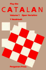 9780080297415: Play the Catalan: Open Variation: 1