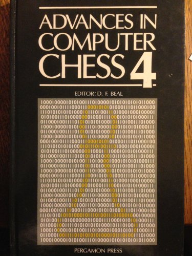 9780080297637: Advances in Computer Chess 4: Proceedings of the Intl Conf, Brunel Univ, Uk, 1984: v. 4