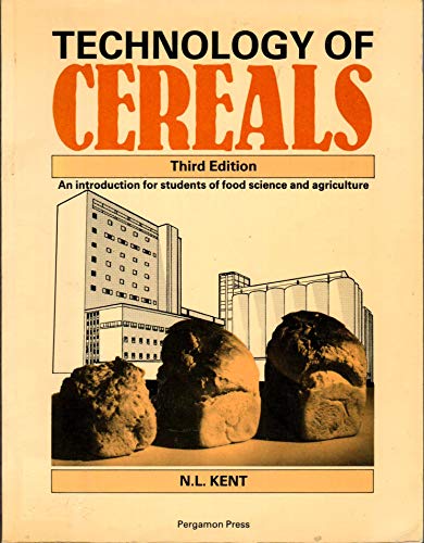 Stock image for Technology of Cereals: An Introduction for Students of Food Science and Agriculture for sale by AwesomeBooks