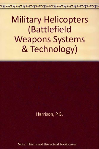 Imagen de archivo de Military Helicopters (Battlefield Weapons Systems & Technology) a la venta por dsmbooks