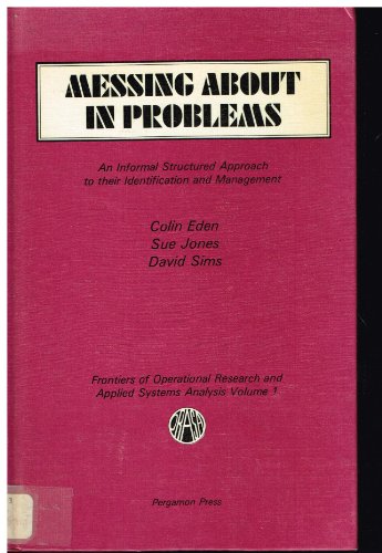 9780080299617: Messing About in Problems: An Informal Structured Approach to Their Identification and Management