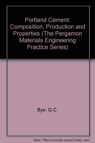 9780080299655: Portland Cement: Composition, Production and Properties (The Pergamon Materials Engineering Practice Series)