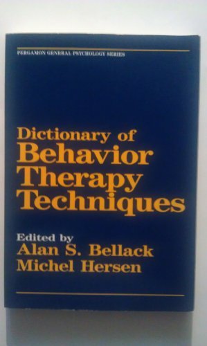 9780080301679: Dictionary of Behaviour Therapy Techniques (General Psychology S.)