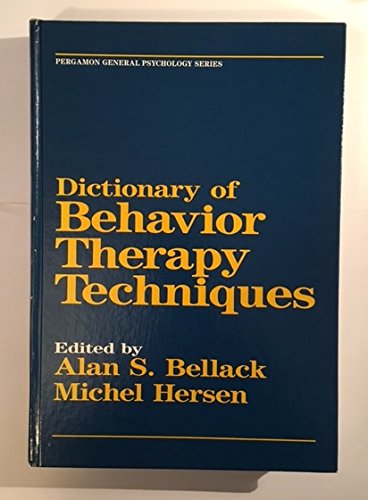 9780080301686: Dictionary of Behaviour Therapy Techniques (General Psychology S.)