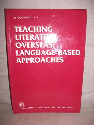 Beispielbild fr Teaching Literature Overseas: Language-Based Approaches (English Language Teaching Documents ; 115) zum Verkauf von Studibuch