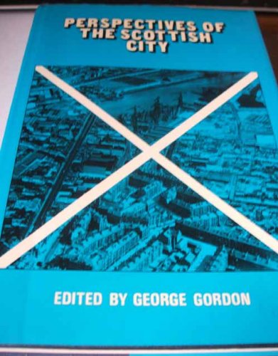 9780080303710: Perspectives of the Scottish City