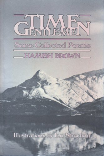 Beispielbild fr Time Gentlemen : Some Collected Poems zum Verkauf von Better World Books: West