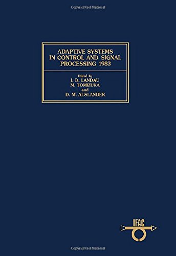 Imagen de archivo de Adaptive Systems in Control and Signal Processing 1983 (Ifac Symposia Series) a la venta por Wonder Book