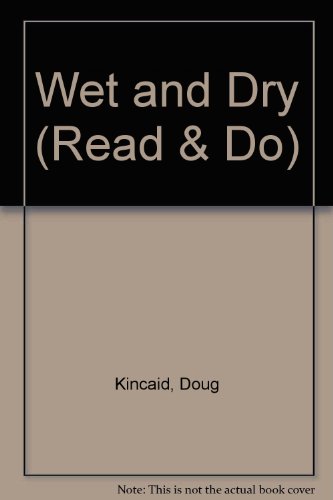 Imagen de archivo de Wet and Dry (Read & Do S.) a la venta por Goldstone Books