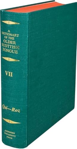 Stock image for A Dictionary of the Older Scottish Tongue from the Twelfth Century to the End of the Seventeenth: Volume 7, Qui-Ro Parts 37-41 combined (Hardback) for sale by Iridium_Books